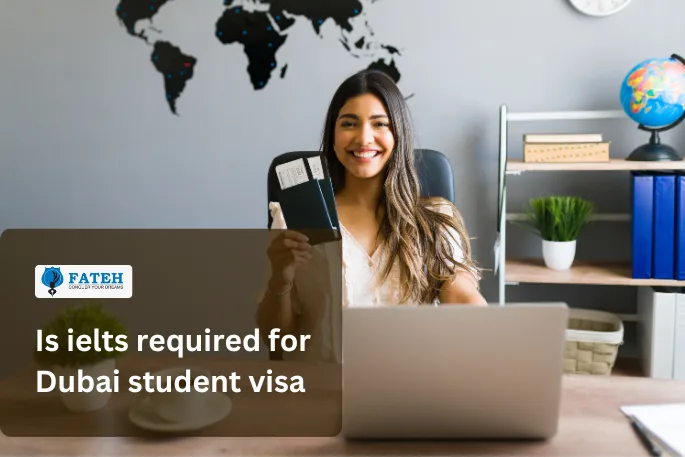 ielts required for dubai student visa